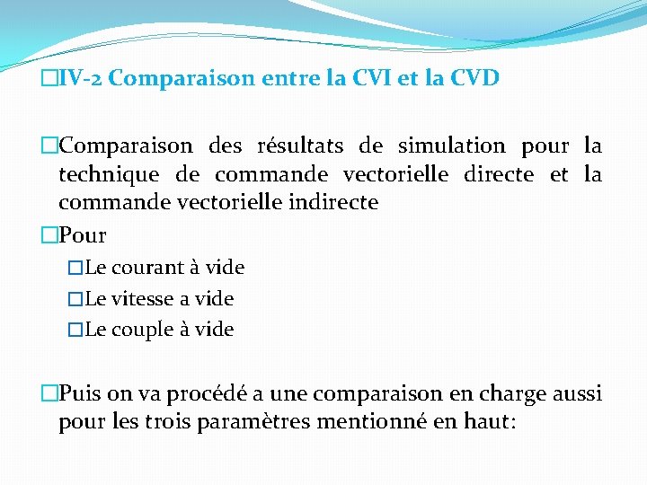 �IV-2 Comparaison entre la CVI et la CVD �Comparaison des résultats de simulation pour