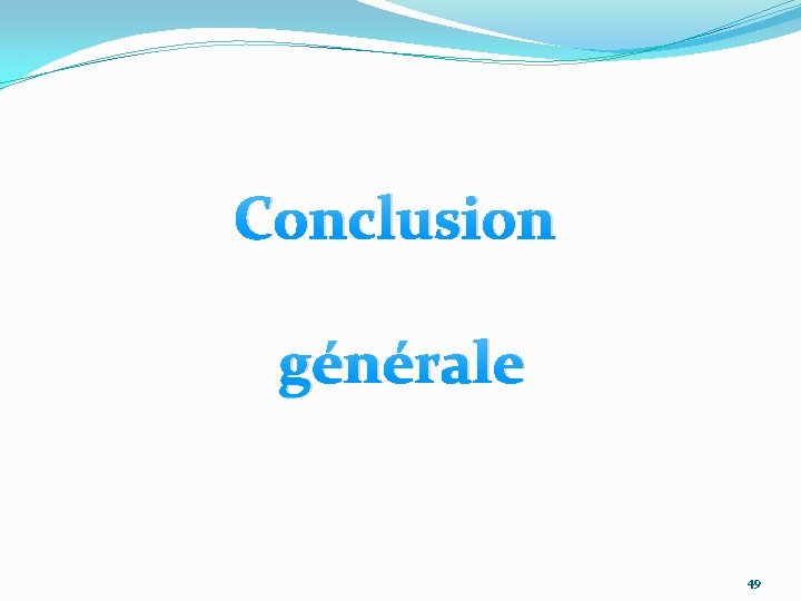 Conclusion générale 49 