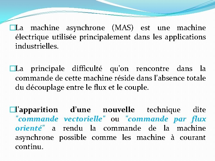 �La machine asynchrone (MAS) est une machine électrique utilisée principalement dans les applications industrielles.