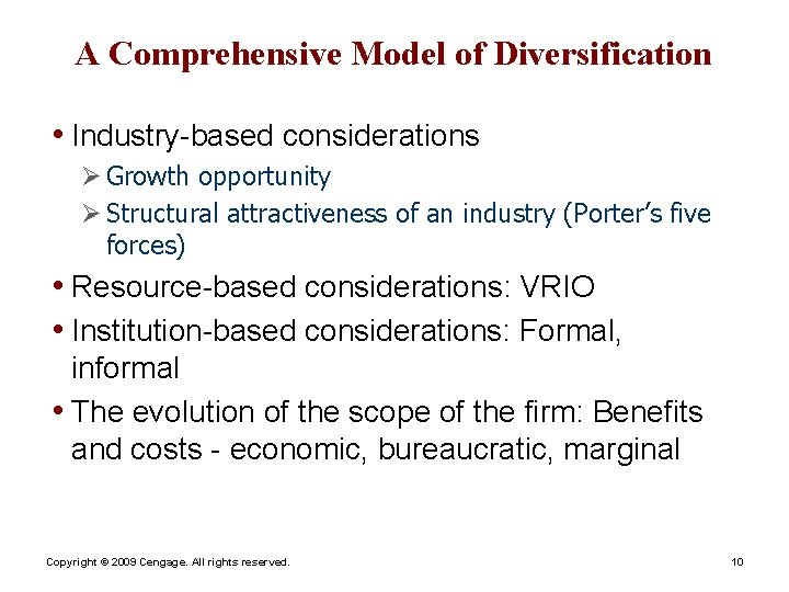 A Comprehensive Model of Diversification • Industry-based considerations Ø Growth opportunity Ø Structural attractiveness