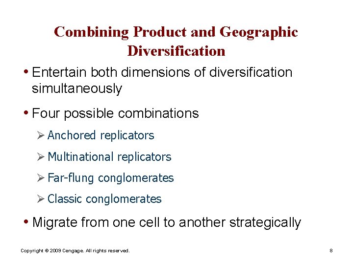 Combining Product and Geographic Diversification • Entertain both dimensions of diversification simultaneously • Four