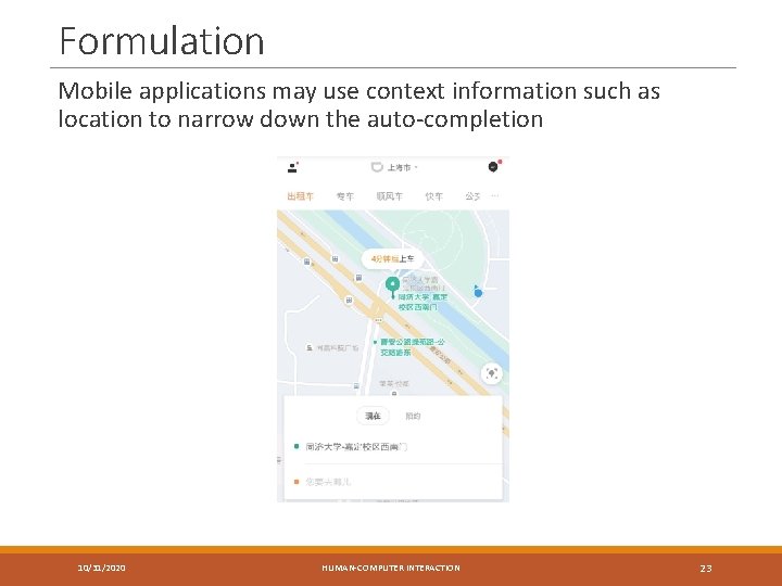 Formulation Mobile applications may use context information such as location to narrow down the