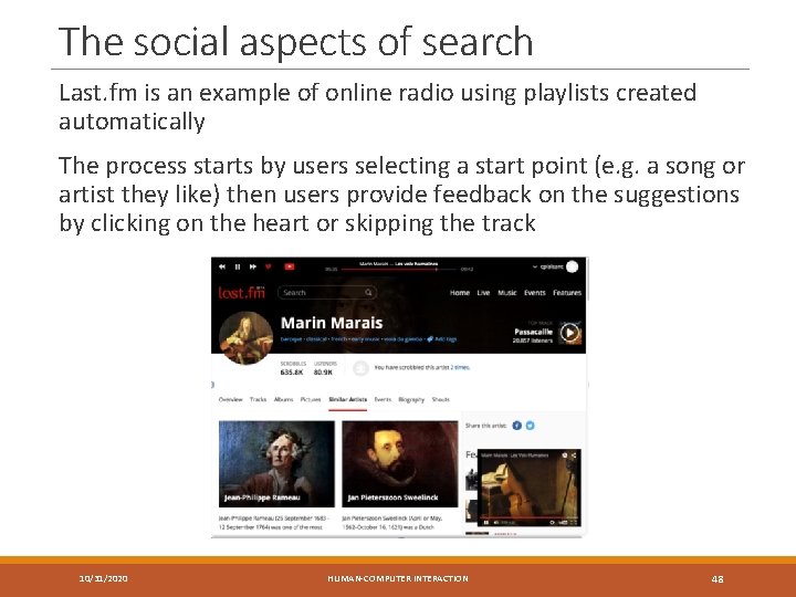 The social aspects of search Last. fm is an example of online radio using