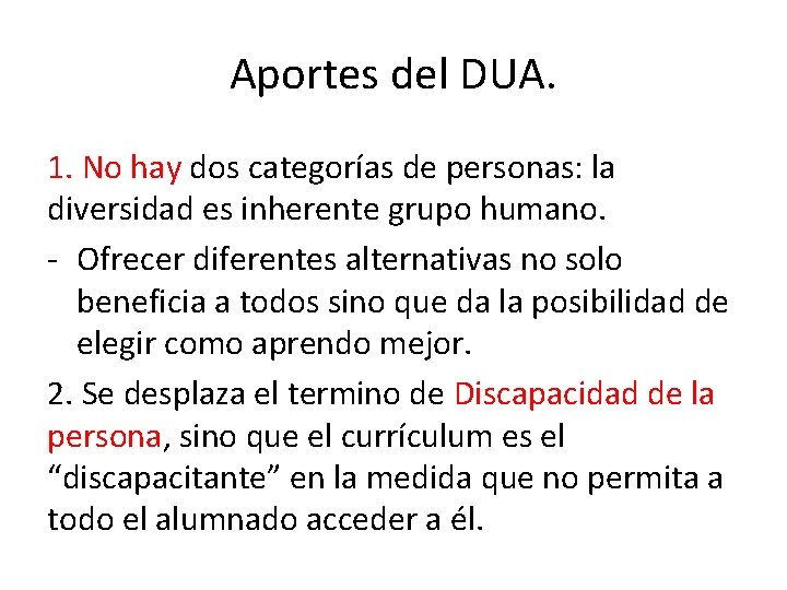 Aportes del DUA. 1. No hay dos categorías de personas: la diversidad es inherente