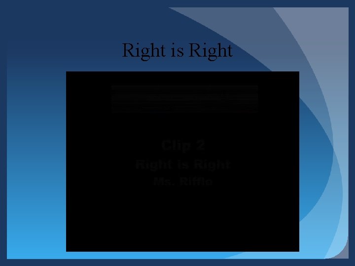 Right is Right Right is Right
