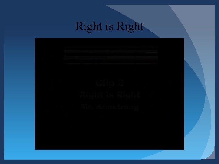 Right is Right Right is Right