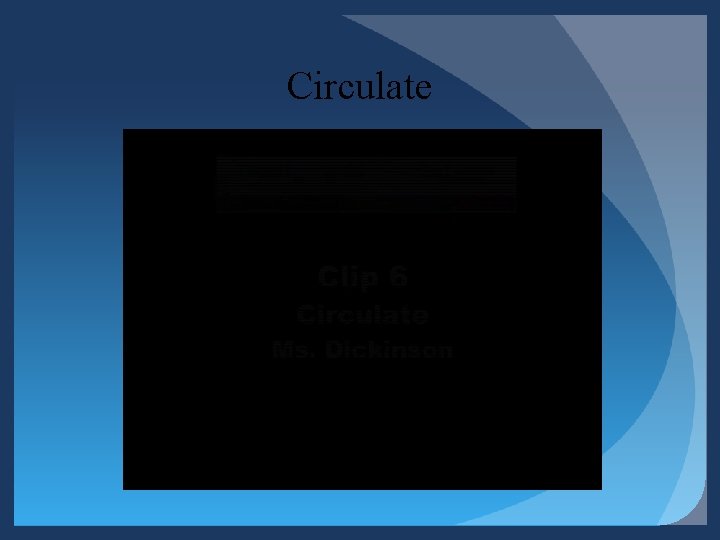 Circulate Circulate