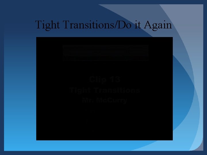 Tight Transitions/Do it Again Tight Transitions/Do it Again
