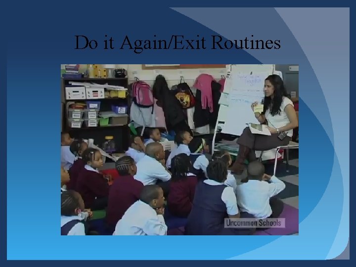 Do it Again/Exit Routines Do it Again/Exit Routines