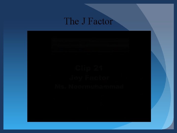 The J Factor The J Factor