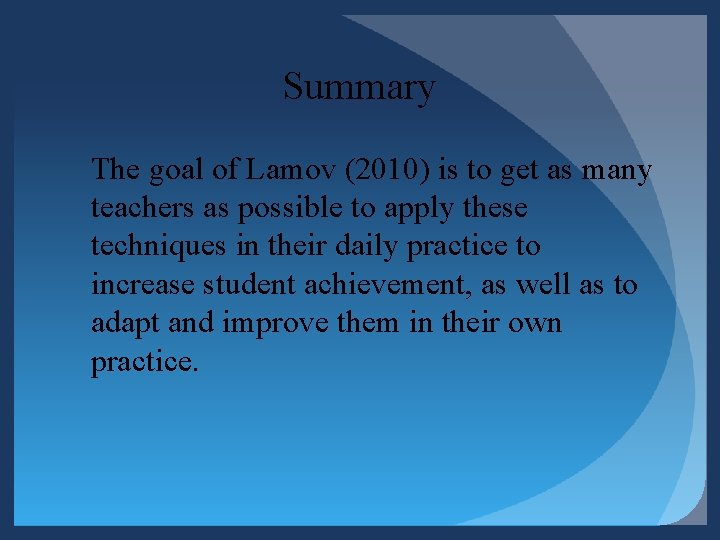 Summary The goal of Lamov (2010) is to get as many teachers as possible Summary The goal of Lamov (2010) is to get as many teachers as possible