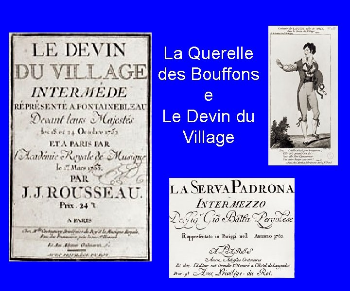 La Querelle des Bouffons e Le Devin du Village 