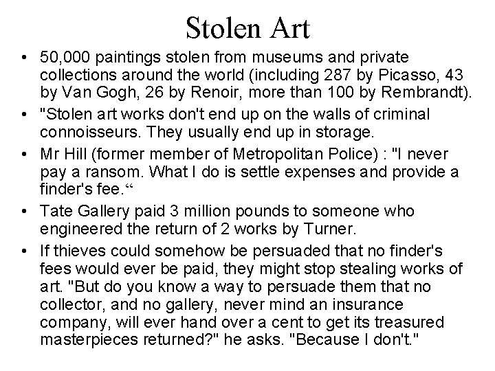 Stolen Art • 50, 000 paintings stolen from museums and private collections around the