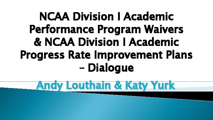 NCAA Division I Academic Performance Program Waivers & NCAA Division I Academic Progress Rate