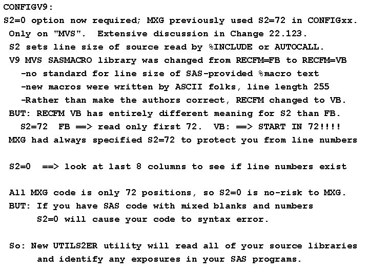 CONFIGV 9: S 2=0 option now required; MXG previously used S 2=72 in CONFIGxx.