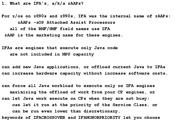 1. What are IFA's, a/k/a z. AAPs? For z/os on z 890 s and