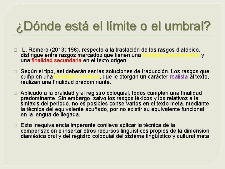¿Dónde está el límite o el umbral? � L. Romero (2013: 198), respecto a