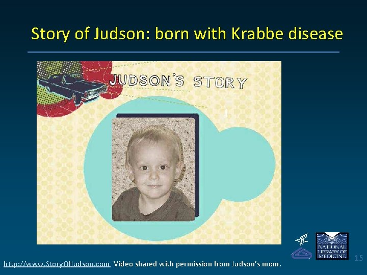 Story of Judson: born with Krabbe disease http: //www. Story. Of. Judson. com Video