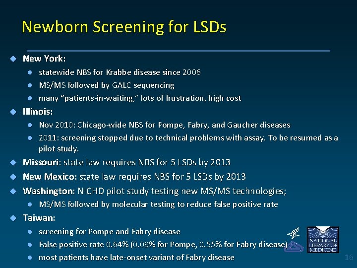 Newborn Screening for LSDs u New York: l l l u statewide NBS for