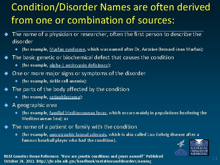 Condition/Disorder Names are often derived from one or combination of sources: u The name