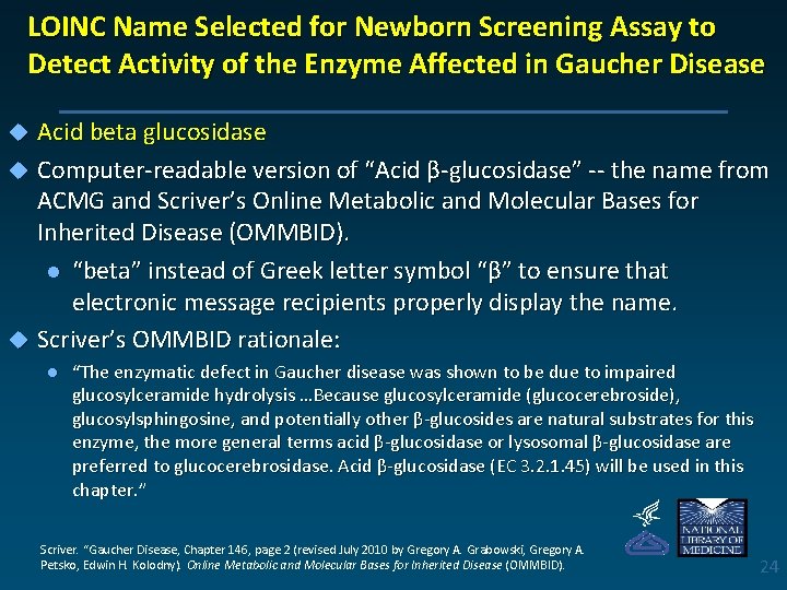 LOINC Name Selected for Newborn Screening Assay to Detect Activity of the Enzyme Affected