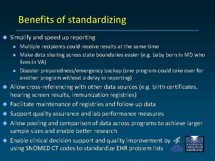 Benefits of standardizing u Simplify and speed up reporting l l l u u