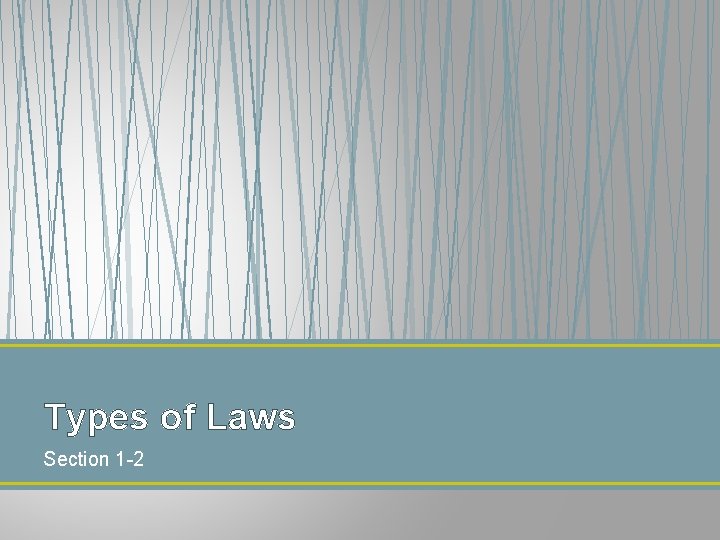 Types of Laws Section 1 -2 