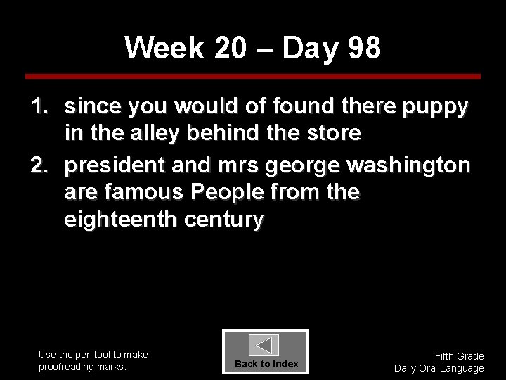 Week 20 – Day 98 1. since you would of found there puppy in