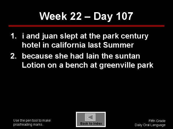 Week 22 – Day 107 1. i and juan slept at the park century
