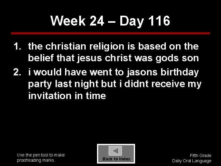 Week 24 – Day 116 1. the christian religion is based on the belief