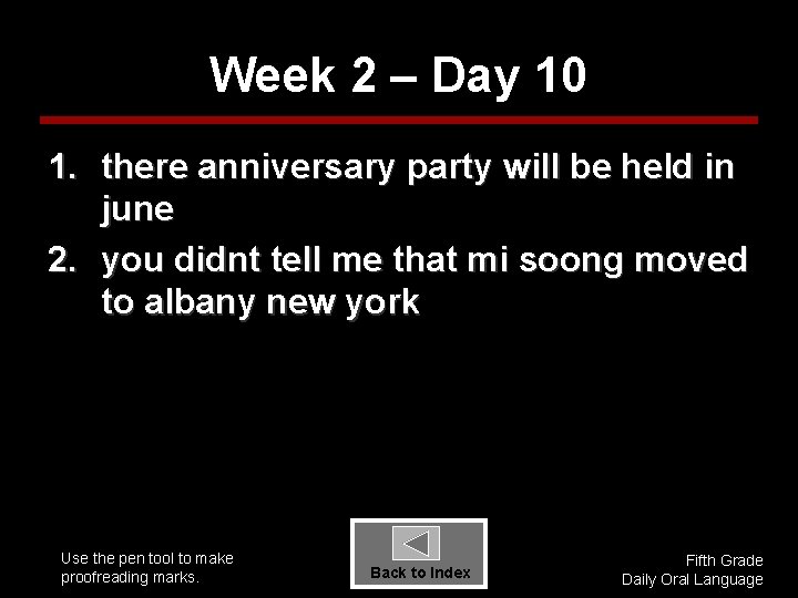 Week 2 – Day 10 1. there anniversary party will be held in june