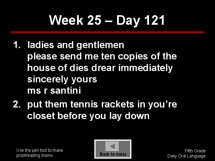 Week 25 – Day 121 1. ladies and gentlemen please send me ten copies