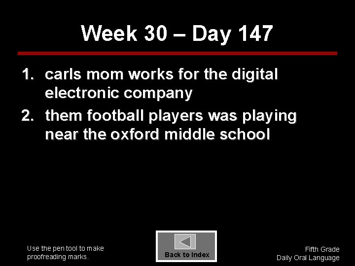 Week 30 – Day 147 1. carls mom works for the digital electronic company
