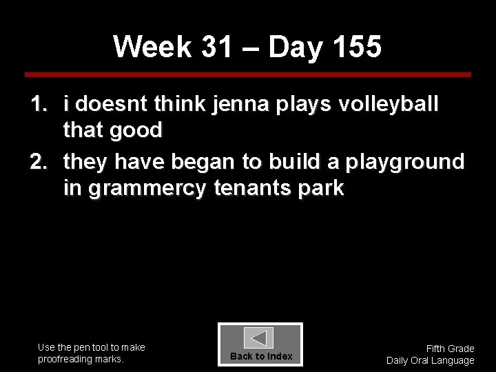 Week 31 – Day 155 1. i doesnt think jenna plays volleyball that good