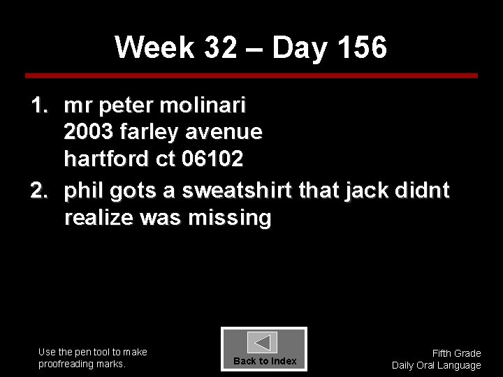 Week 32 – Day 156 1. mr peter molinari 2003 farley avenue hartford ct