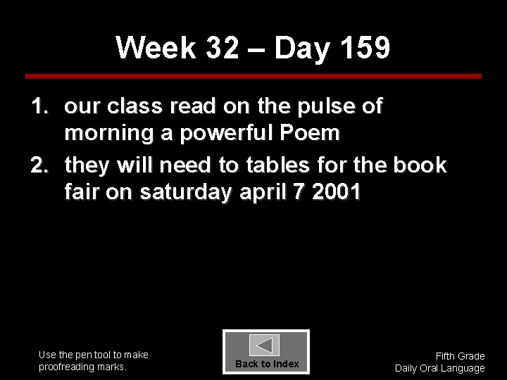 Week 32 – Day 159 1. our class read on the pulse of morning