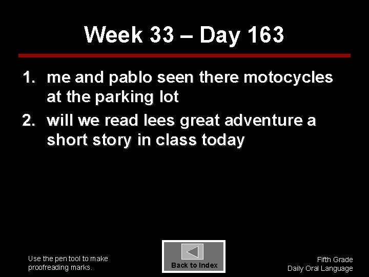 Week 33 – Day 163 1. me and pablo seen there motocycles at the