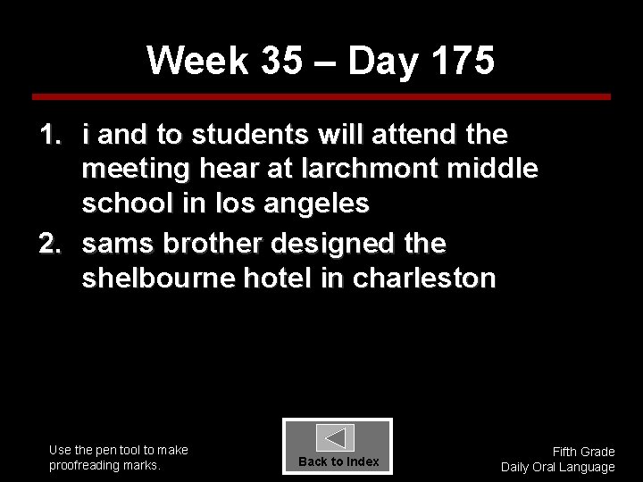 Week 35 – Day 175 1. i and to students will attend the meeting