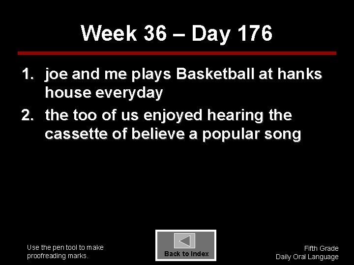 Week 36 – Day 176 1. joe and me plays Basketball at hanks house