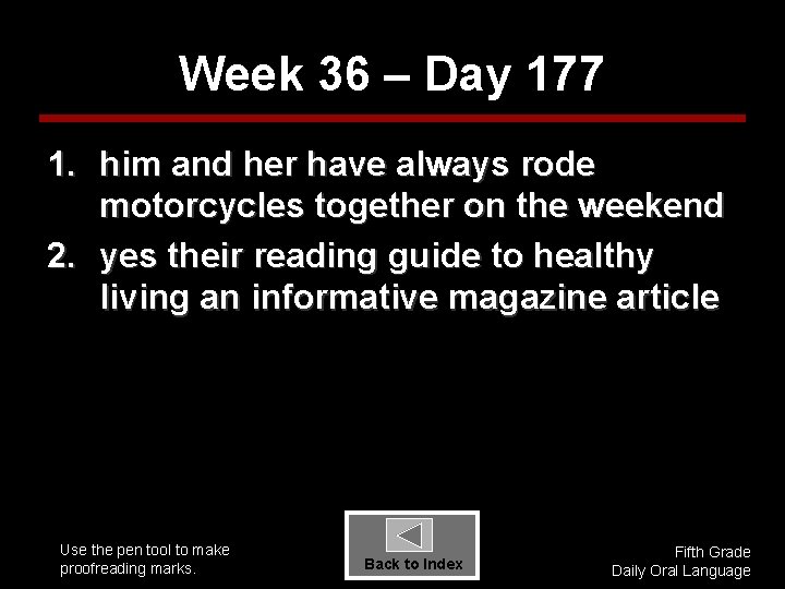Week 36 – Day 177 1. him and her have always rode motorcycles together