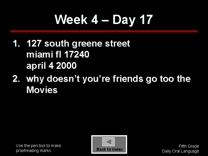 Week 4 – Day 17 1. 127 south greene street miami fl 17240 april