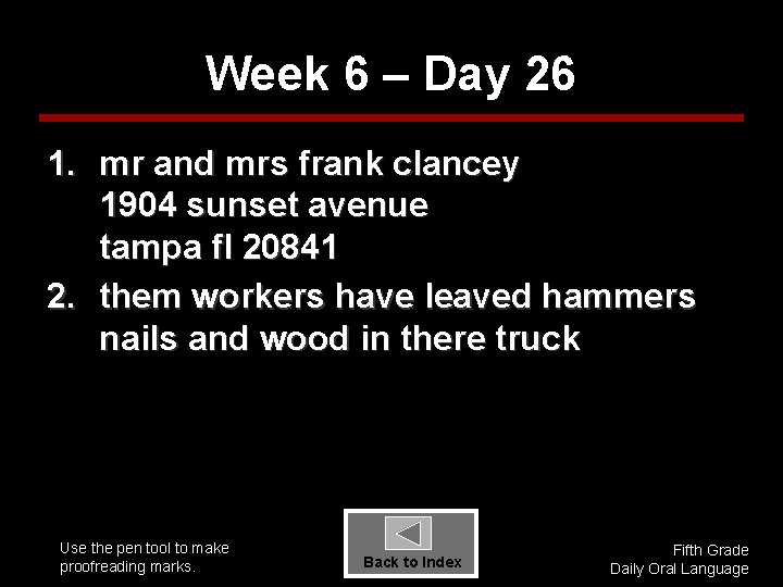 Week 6 – Day 26 1. mr and mrs frank clancey 1904 sunset avenue