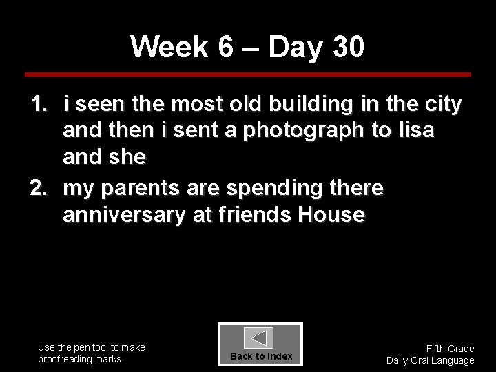 Week 6 – Day 30 1. i seen the most old building in the