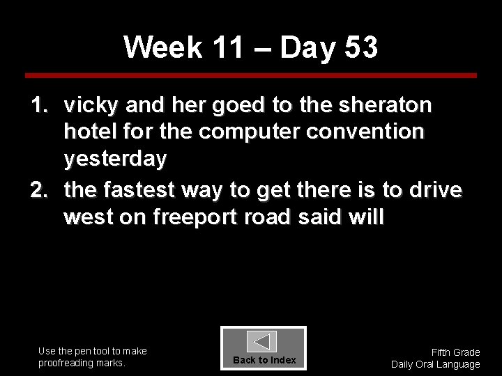 Week 11 – Day 53 1. vicky and her goed to the sheraton hotel