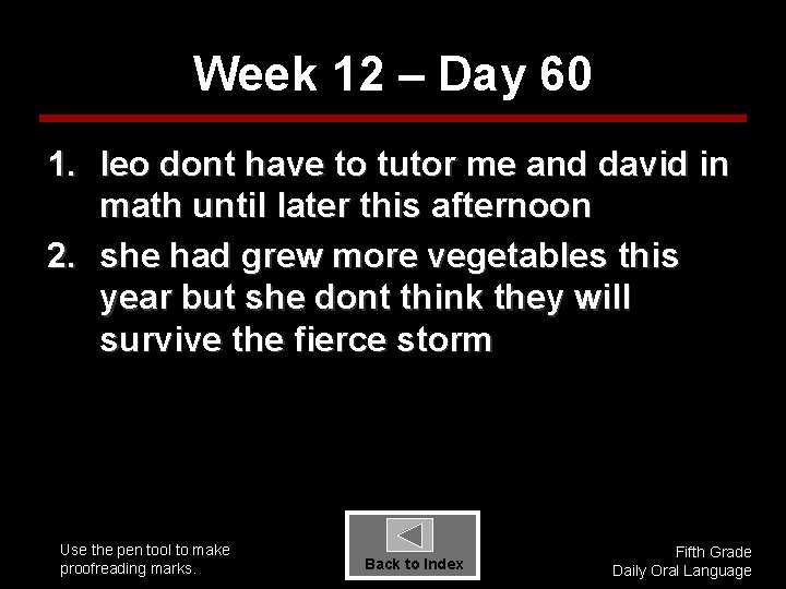 Week 12 – Day 60 1. leo dont have to tutor me and david