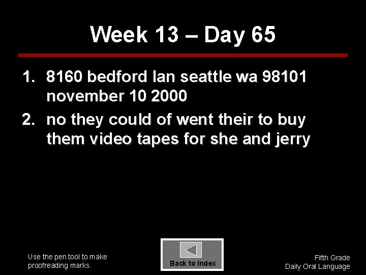 Week 13 – Day 65 1. 8160 bedford lan seattle wa 98101 november 10