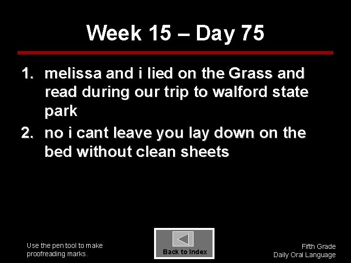 Week 15 – Day 75 1. melissa and i lied on the Grass and