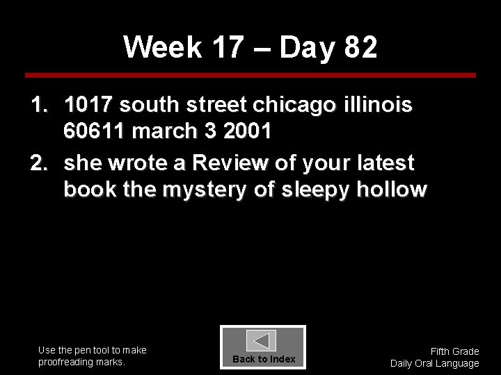 Week 17 – Day 82 1. 1017 south street chicago illinois 60611 march 3