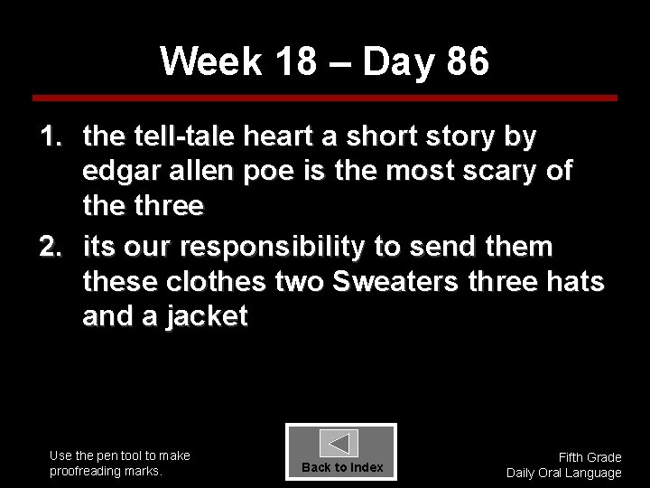 Week 18 – Day 86 1. the tell-tale heart a short story by edgar