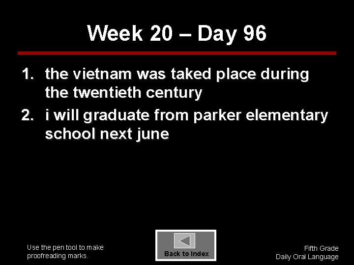 Week 20 – Day 96 1. the vietnam was taked place during the twentieth